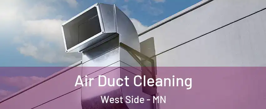 Air Duct Cleaning West Side - MN