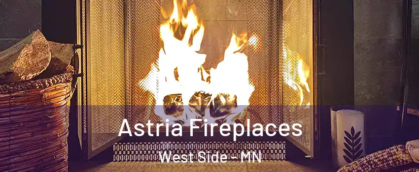 Astria Fireplaces West Side - MN