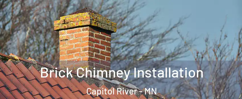 Brick Chimney Installation Capitol River - MN