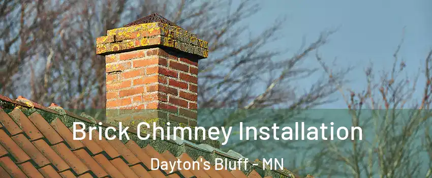 Brick Chimney Installation Dayton's Bluff - MN