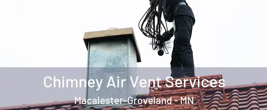 Chimney Air Vent Services Macalester-Groveland - MN