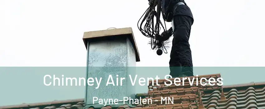 Chimney Air Vent Services Payne-Phalen - MN