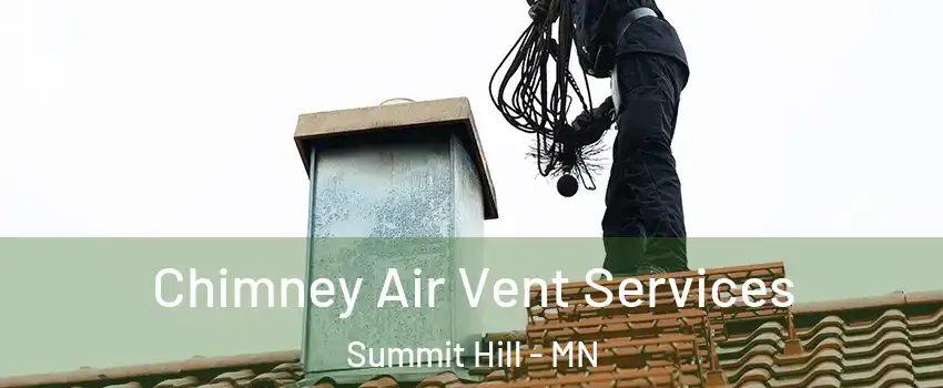 Chimney Air Vent Services Summit Hill - MN