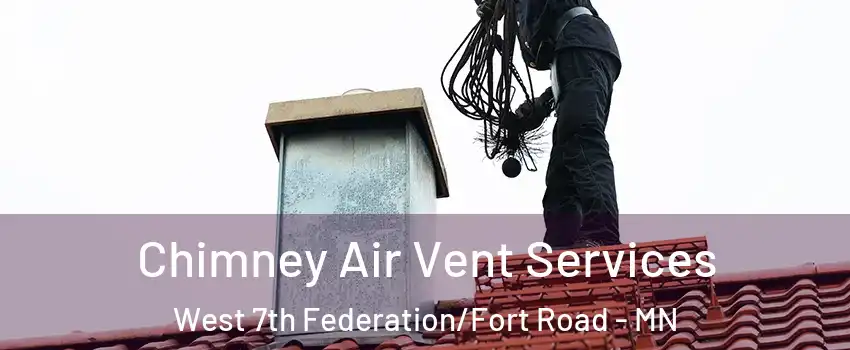 Chimney Air Vent Services West 7th Federation/Fort Road - MN