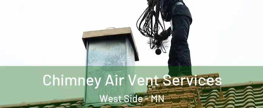 Chimney Air Vent Services West Side - MN
