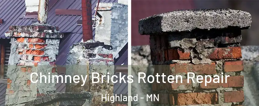 Chimney Bricks Rotten Repair Highland - MN