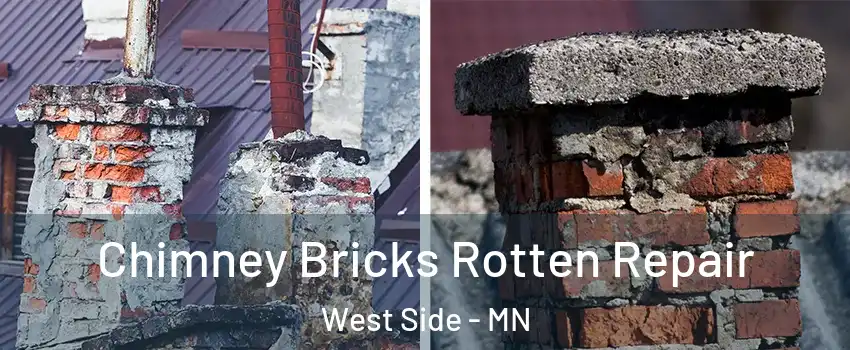 Chimney Bricks Rotten Repair West Side - MN