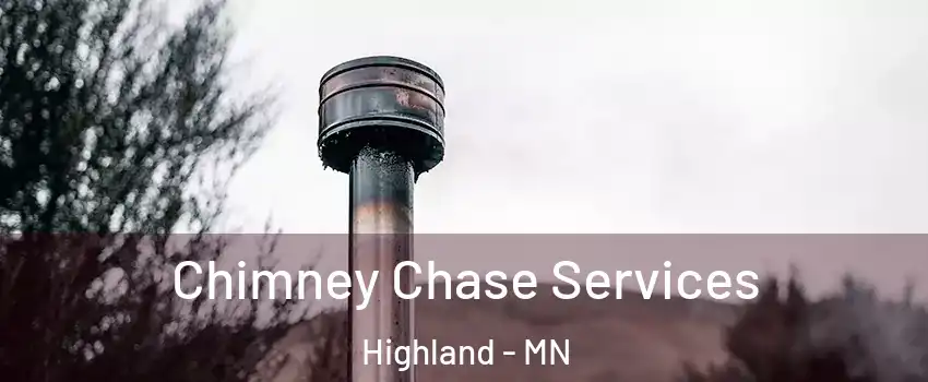 Chimney Chase Services Highland - MN