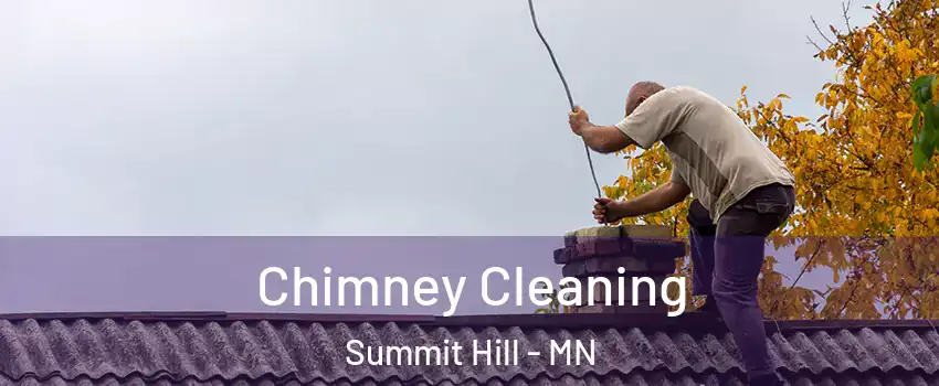 Chimney Cleaning Summit Hill - MN