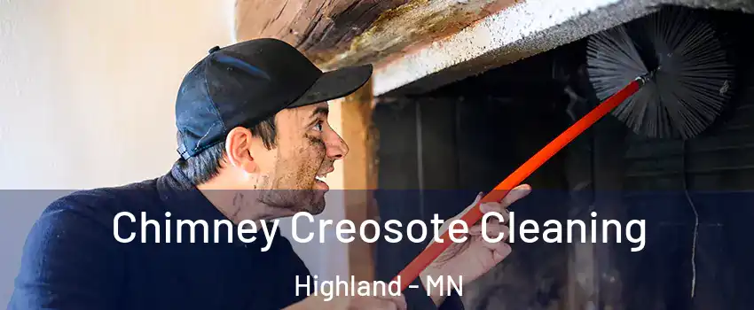 Chimney Creosote Cleaning Highland - MN