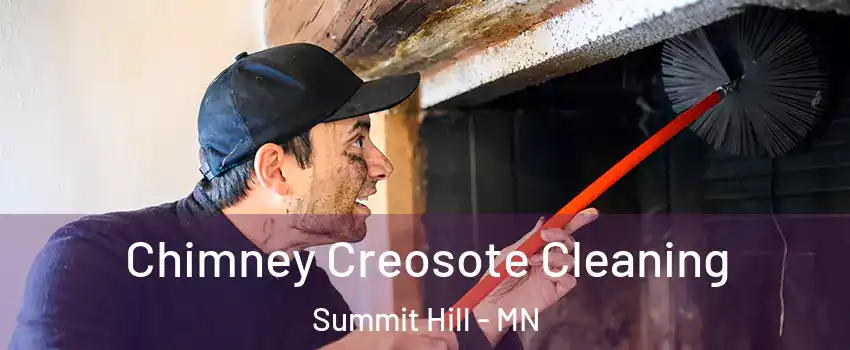 Chimney Creosote Cleaning Summit Hill - MN
