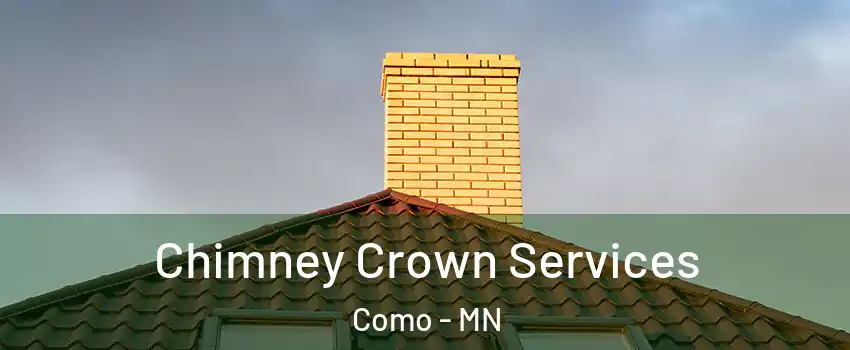 Chimney Crown Services Como - MN