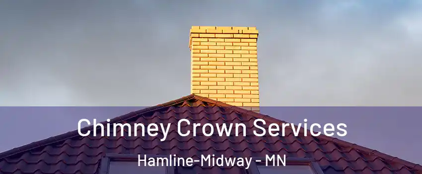 Chimney Crown Services Hamline-Midway - MN