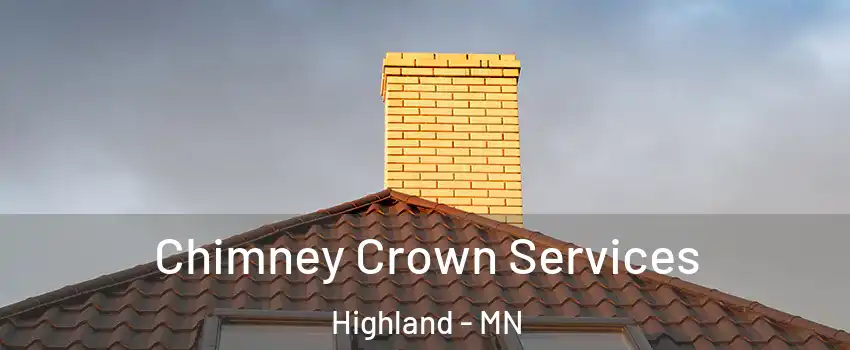 Chimney Crown Services Highland - MN