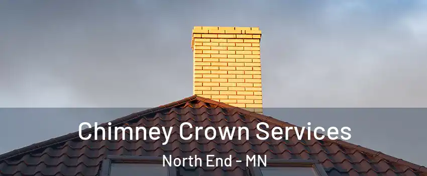 Chimney Crown Services North End - MN