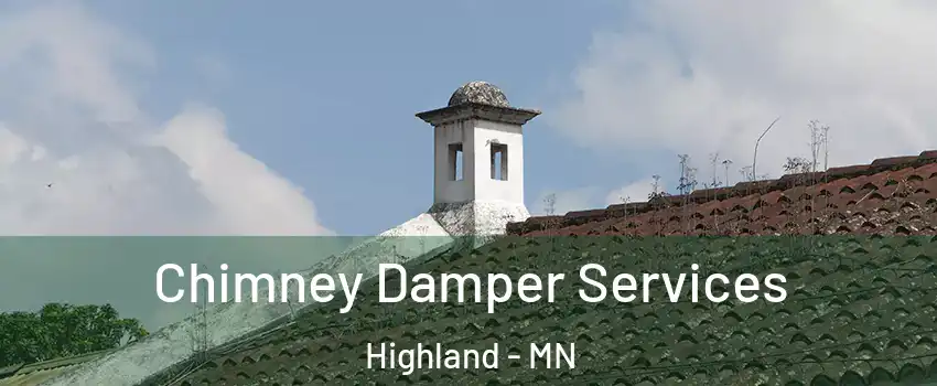 Chimney Damper Services Highland - MN