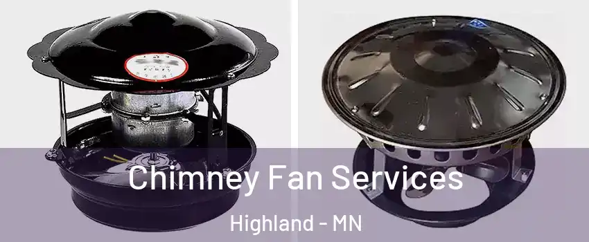 Chimney Fan Services Highland - MN