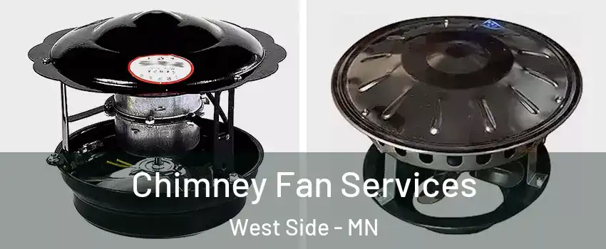 Chimney Fan Services West Side - MN