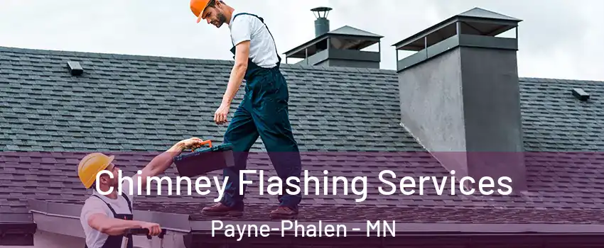 Chimney Flashing Services Payne-Phalen - MN