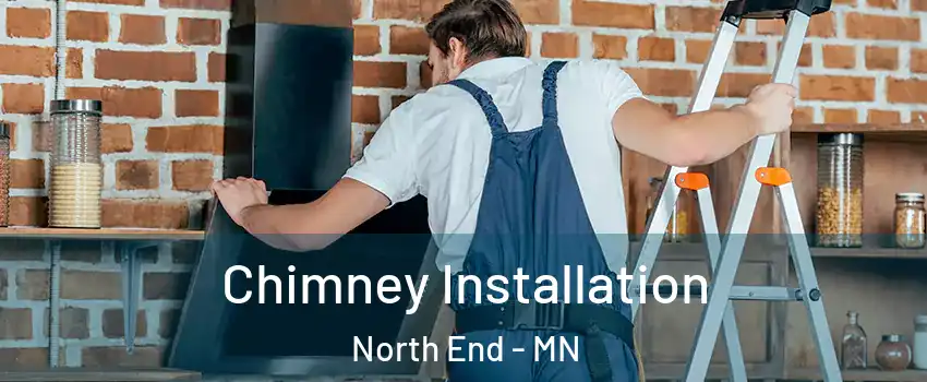 Chimney Installation North End - MN