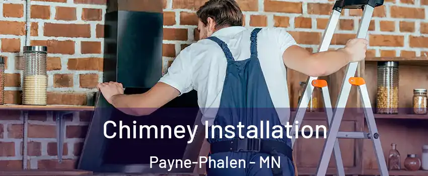 Chimney Installation Payne-Phalen - MN