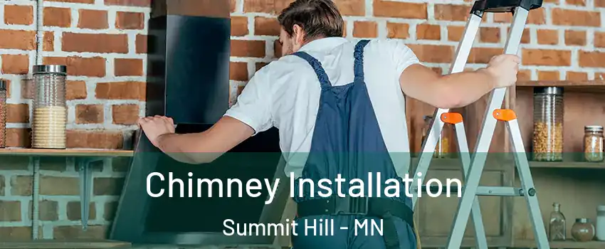 Chimney Installation Summit Hill - MN