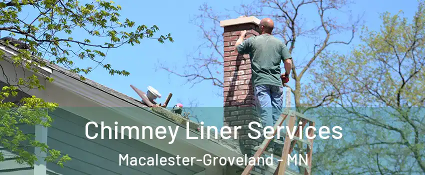 Chimney Liner Services Macalester-Groveland - MN