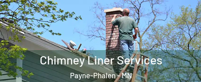 Chimney Liner Services Payne-Phalen - MN