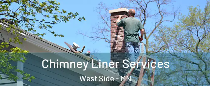 Chimney Liner Services West Side - MN
