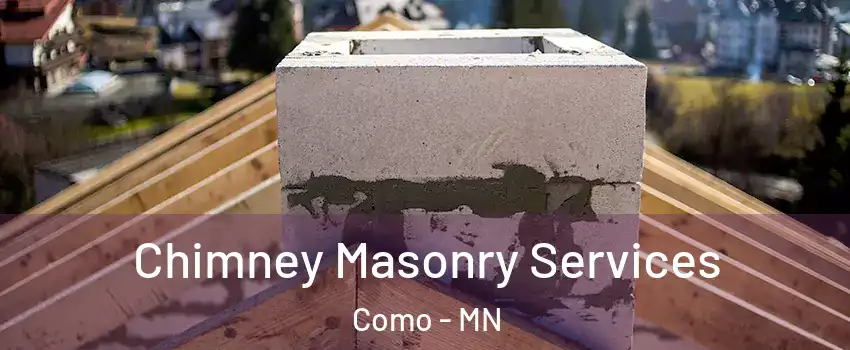 Chimney Masonry Services Como - MN