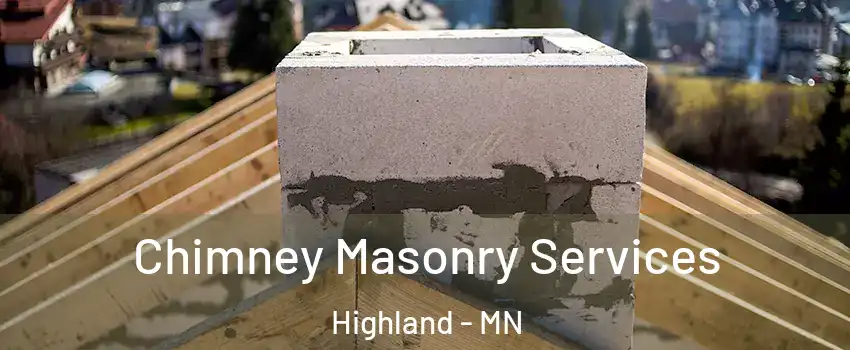 Chimney Masonry Services Highland - MN
