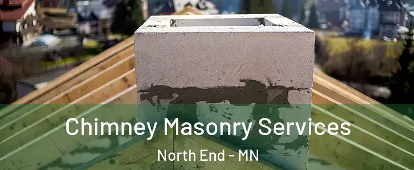 Chimney Masonry Services North End - MN