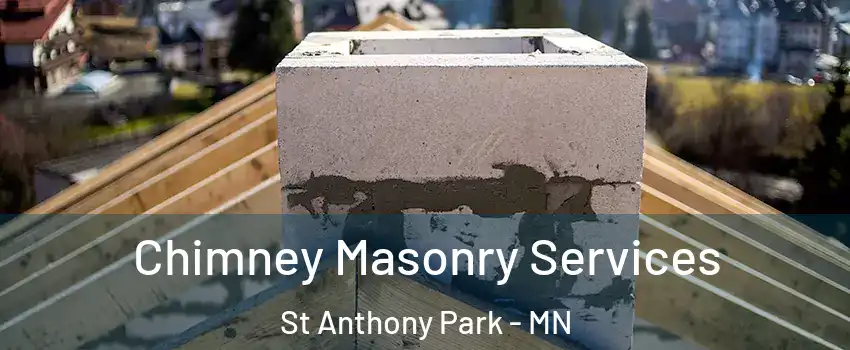 Chimney Masonry Services St Anthony Park - MN