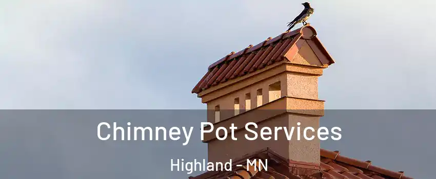 Chimney Pot Services Highland - MN