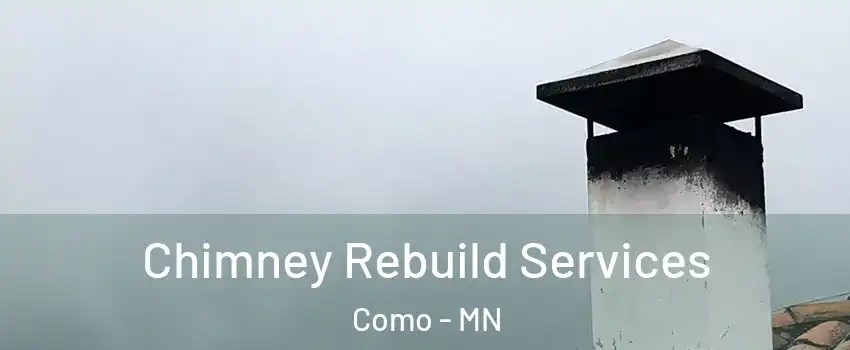 Chimney Rebuild Services Como - MN