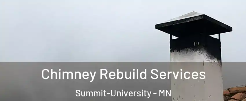 Chimney Rebuild Services Summit-University - MN