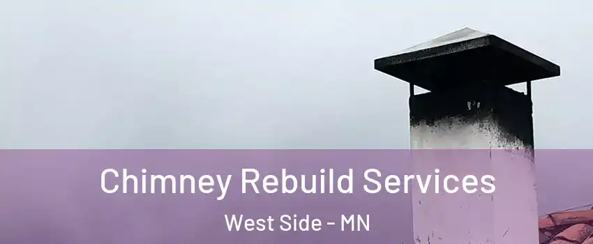Chimney Rebuild Services West Side - MN