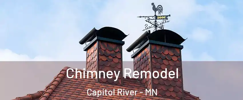Chimney Remodel Capitol River - MN