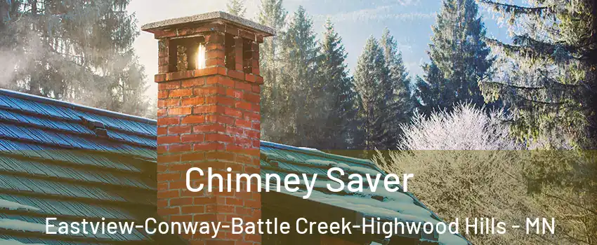 Chimney Saver Eastview-Conway-Battle Creek-Highwood Hills - MN