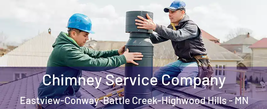 Chimney Service Company Eastview-Conway-Battle Creek-Highwood Hills - MN