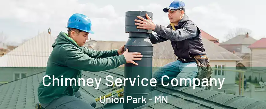 Chimney Service Company Union Park - MN