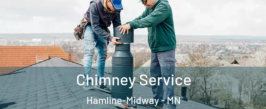 Chimney Service Hamline-Midway - MN