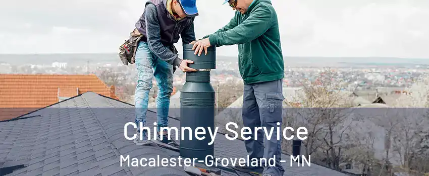 Chimney Service Macalester-Groveland - MN