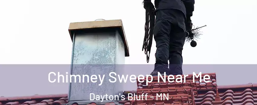 Chimney Sweep Near Me Dayton's Bluff - MN