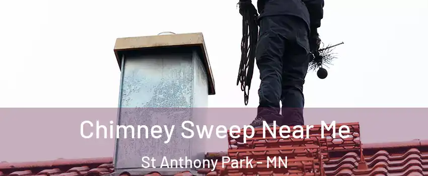 Chimney Sweep Near Me St Anthony Park - MN
