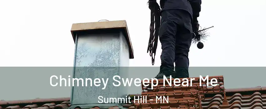 Chimney Sweep Near Me Summit Hill - MN
