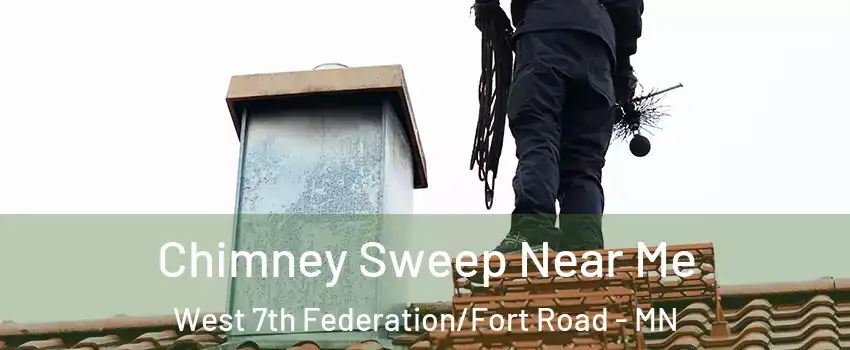 Chimney Sweep Near Me West 7th Federation/Fort Road - MN
