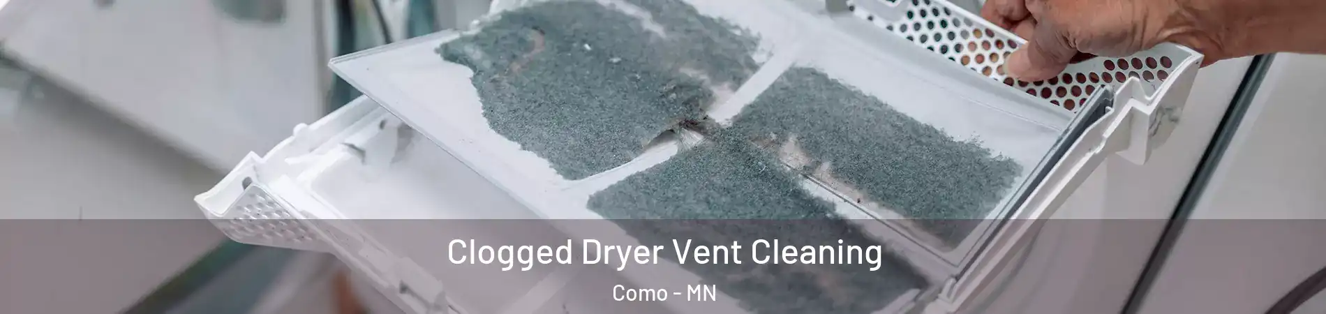 Clogged Dryer Vent Cleaning Como - MN