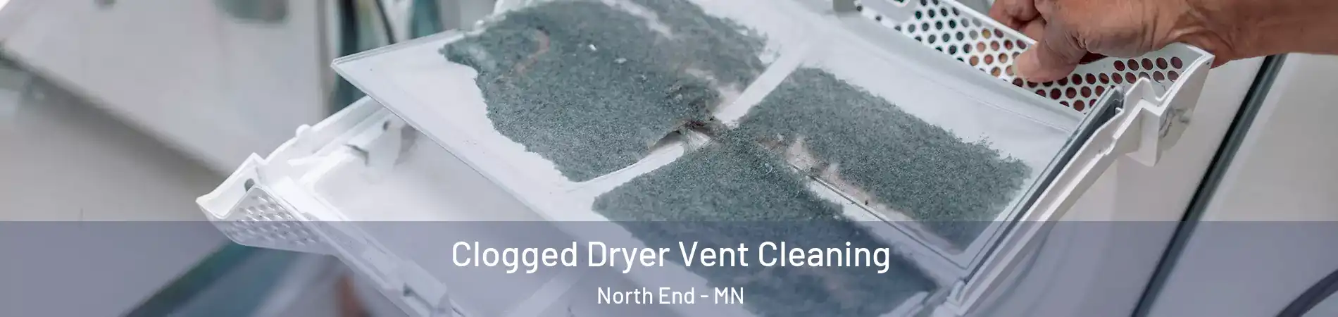 Clogged Dryer Vent Cleaning North End - MN