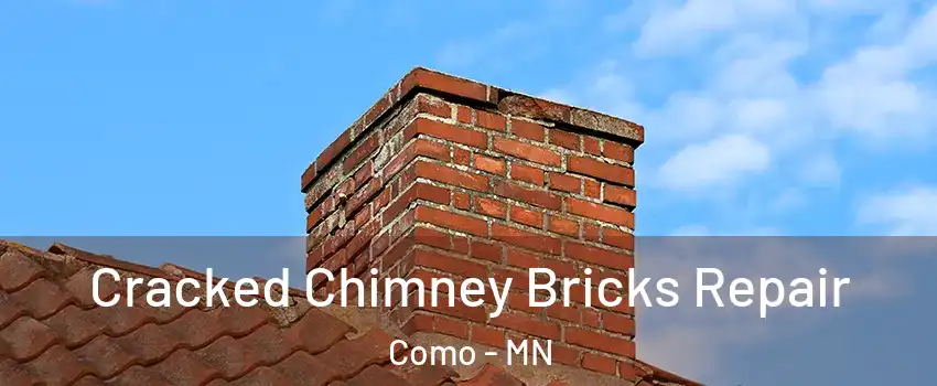 Cracked Chimney Bricks Repair Como - MN